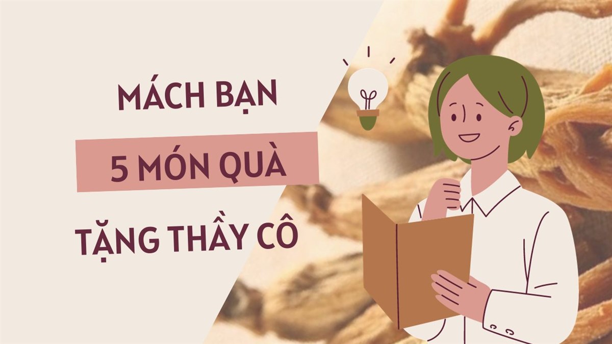 Mách Bạn 5 Quà Tặng Sức Khỏe Thầy Cô Dịp 20/11